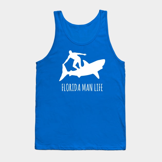 Florida Man Life - Shark Surfing Tank Top by ThisIsFloriduhMan